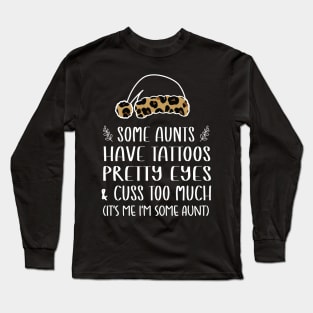 Christmas Some Aunts Have Tattoos - Leopard Christmas Aunties Hat - Funny Aunts Tattoos Gift Lover Long Sleeve T-Shirt